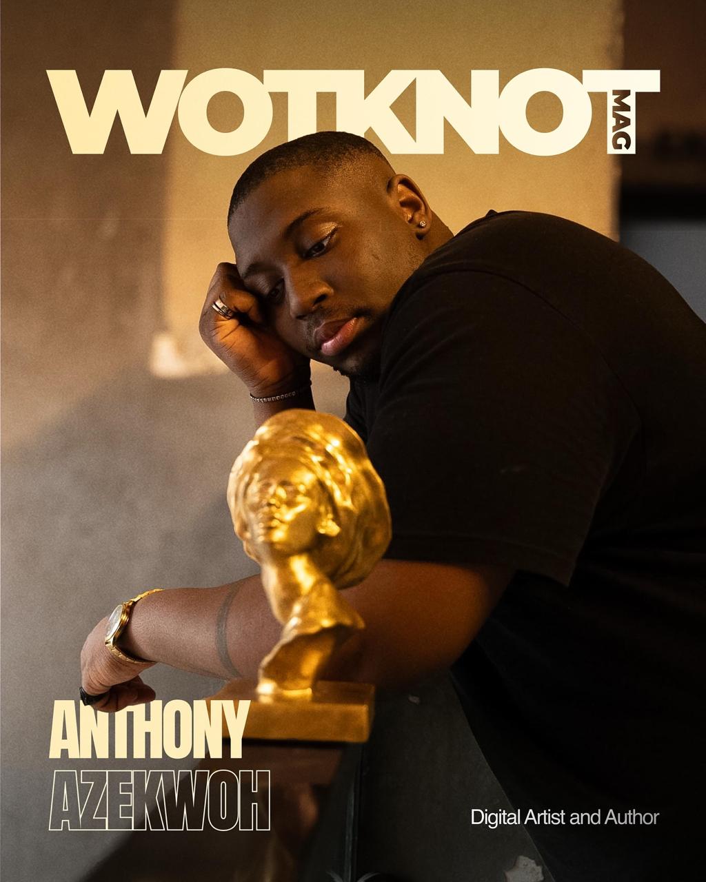 Anthony Azekwoh WOTKNOTMAG Cover